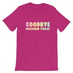 FinfolkProductions Goodbye Mermaid Tails T-Shirt T-shirts And Tank Tops