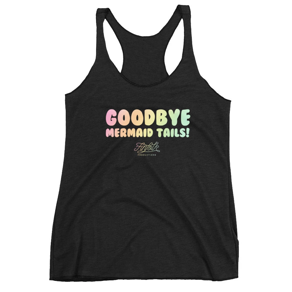 FinfolkProductions T-shirts And Tank Tops Goodbye Mermaid Tails Racerback Tank 1 FinfolkProductions T-shirts And Tank Tops Goodbye Mermaid Tails Racerback Tank